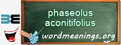 WordMeaning blackboard for phaseolus aconitifolius